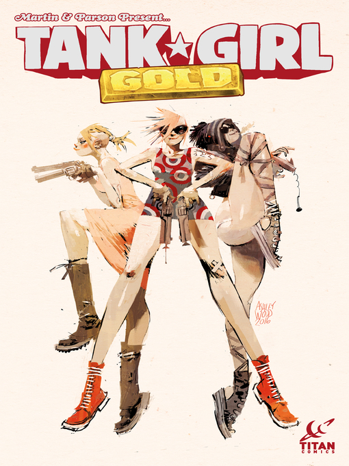 Title details for Tank Girl: Gold (2016), Issue 1 by Alan Martin - Available